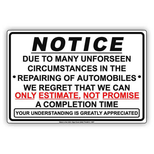 Notice Due To Many Unforeseen Circumstances In Repairing Automobiles We Can Only Estimate Aluminum