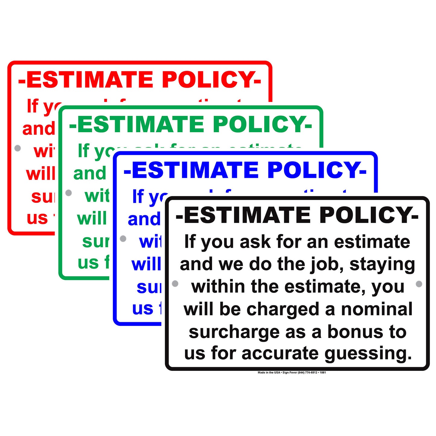 Estimate Policy If We Stay Within The Estimate You Will Be Charged A Surcharge Notice Aluminum