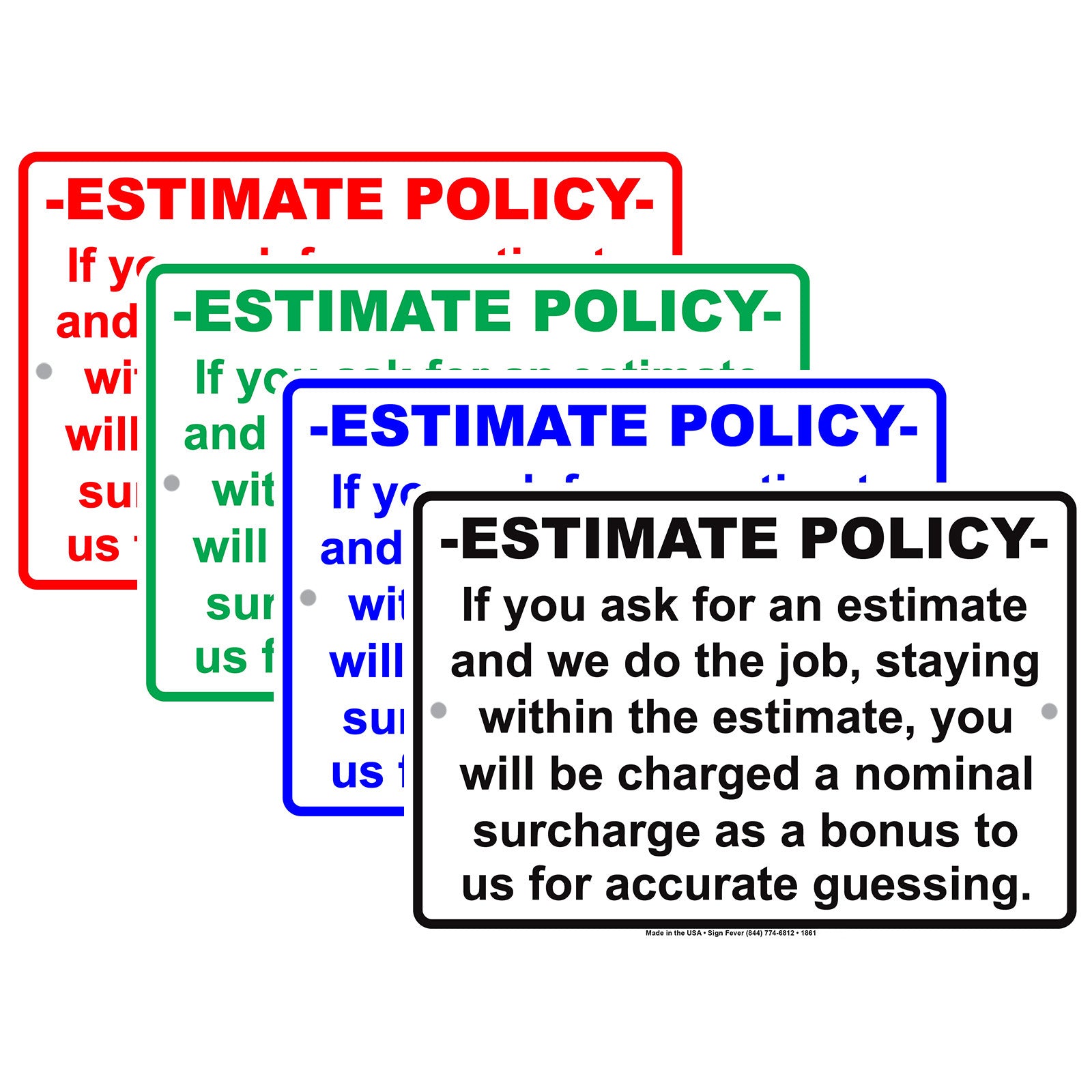 Estimate Policy If We Stay Within The Estimate You Will Be Charged A Surcharge Notice Aluminum
