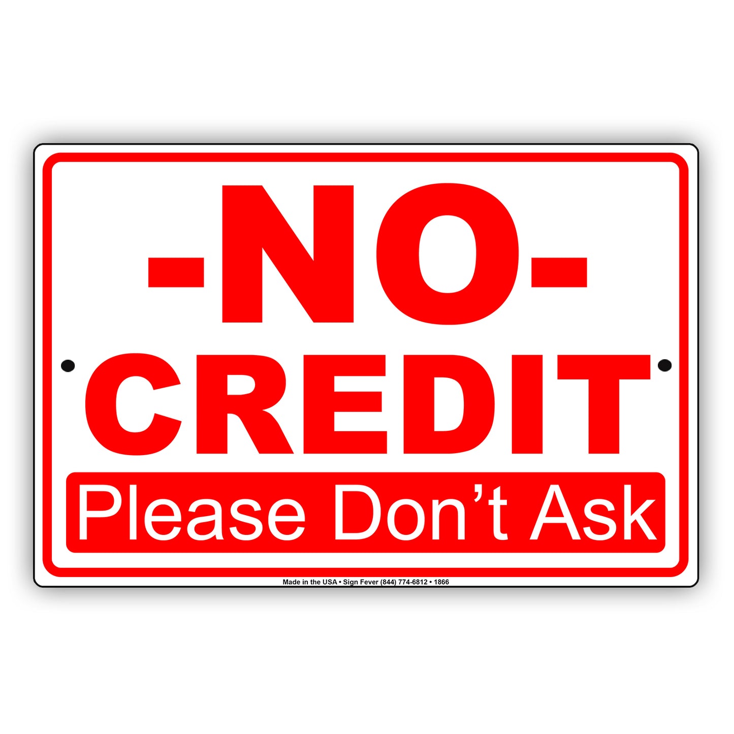 No Credit Please Don't Ask Payment Preference Alert Attention Caution Warning Notice Aluminum