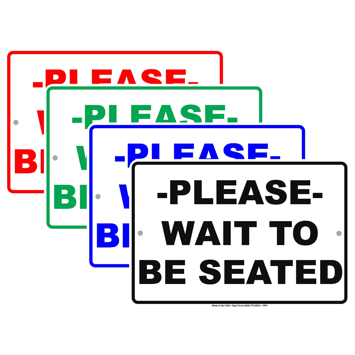 Please Wait To Be Seated Service Courtesy Alert Attention Caution Warning Notice Aluminum