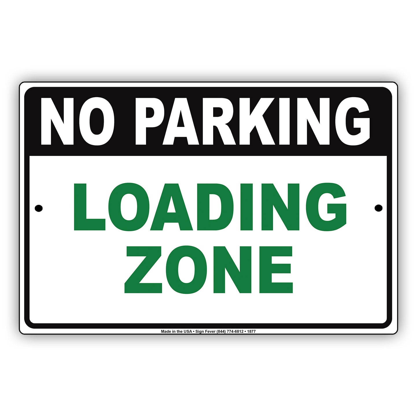 No Parking Loading Zone Reserved Business Commercial Retail Alert Caution Warning Notice Aluminum Sign