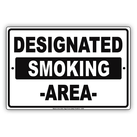 Designated Smoking Area Property Restriction Alert Attention Caution Warning Notice Aluminum