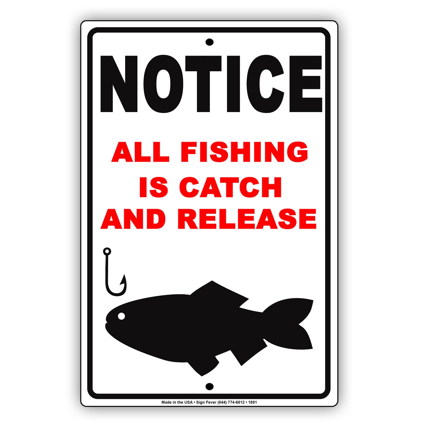 Notice All Fishing Is Catch and Release Outdoor Activity Aluminum Ocean Notice Aluminum Sign