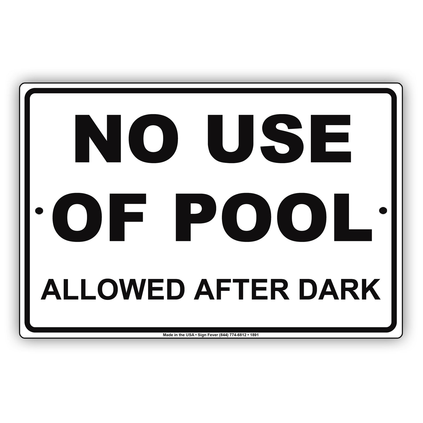 No Use Of Pool Allowed After Dark Sign