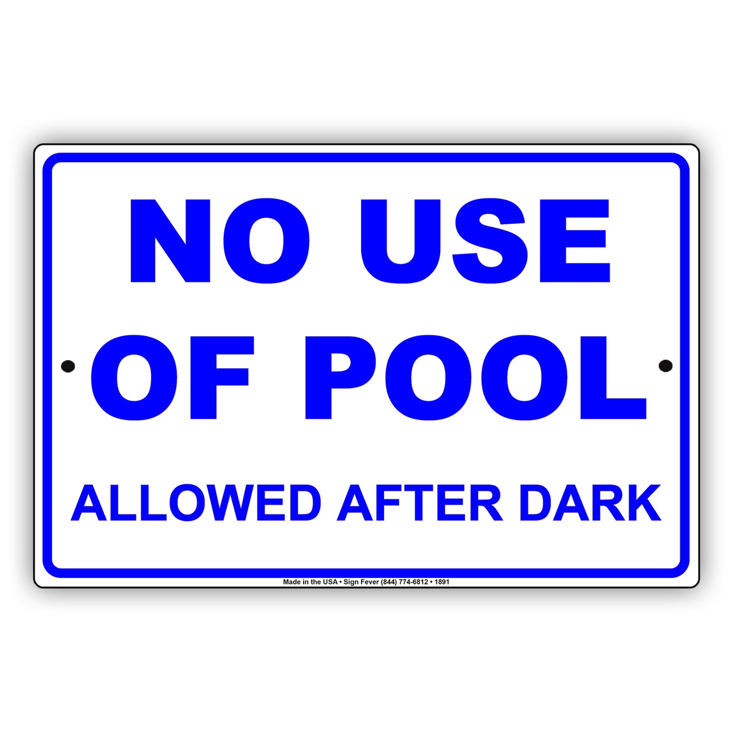 No Use Of Pool Allowed After Dark Sign
