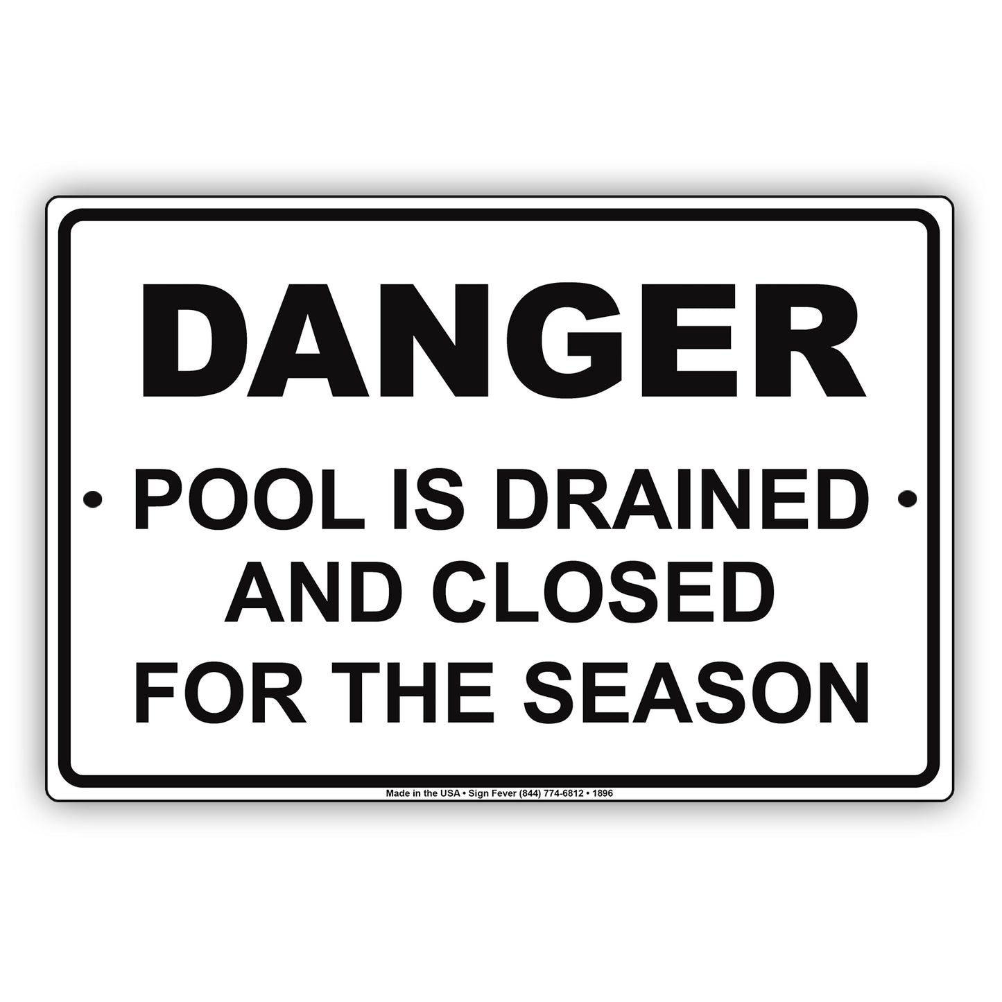 Danger Pool Is Drained And Closed For The Season Safety Restriction Attention Caution Aluminum