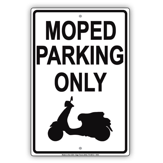 Moped Parking Only With Graphic Alert Private Property Restriction Caution Warning Notice Aluminum