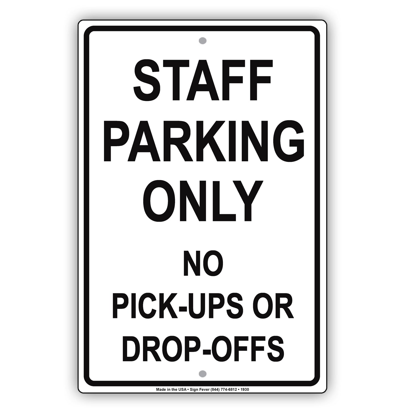 Staff Parking Only No Pick-Ups Or Drop-Offs