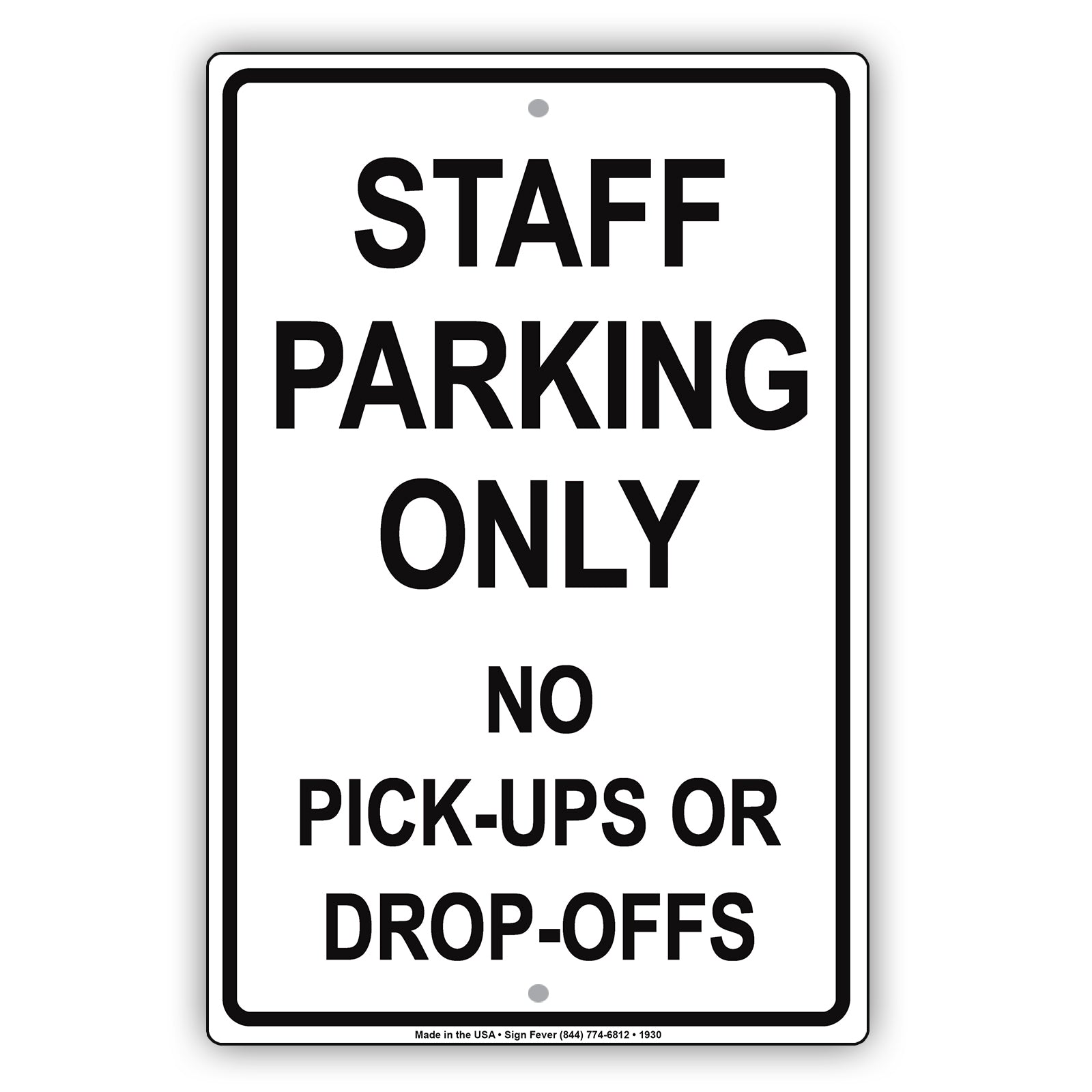 Staff Parking Only No Pick-Ups Or Drop-Offs