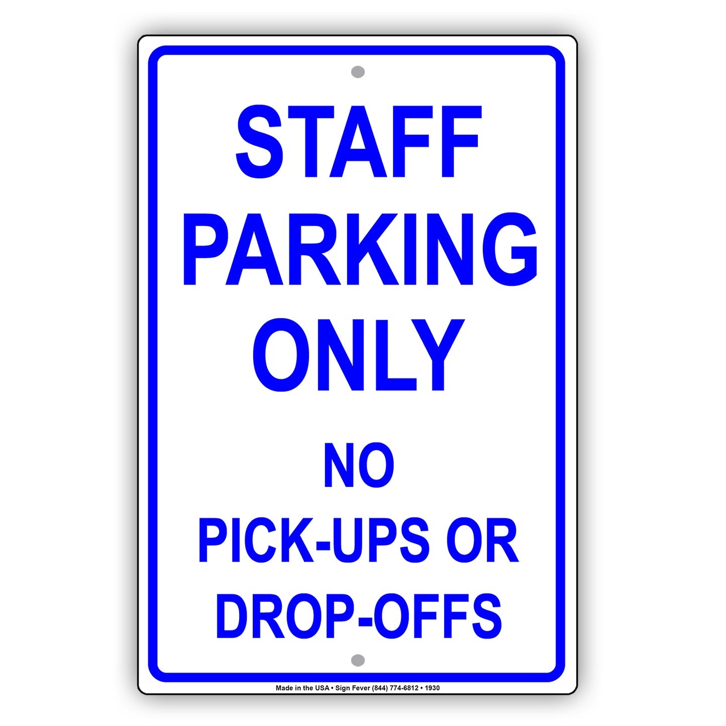 Staff Parking Only No Pick-Ups Or Drop-Offs