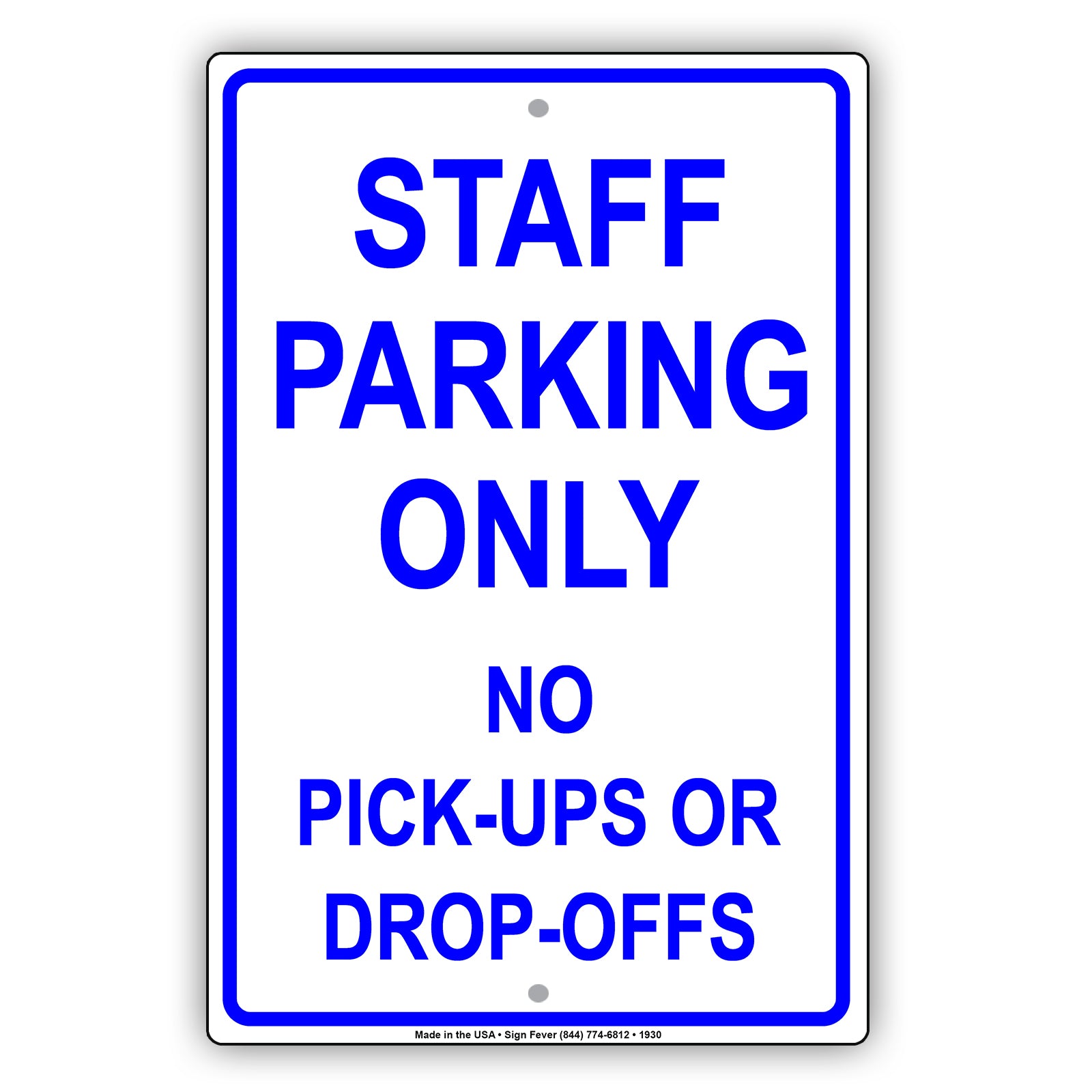 Staff Parking Only No Pick-Ups Or Drop-Offs