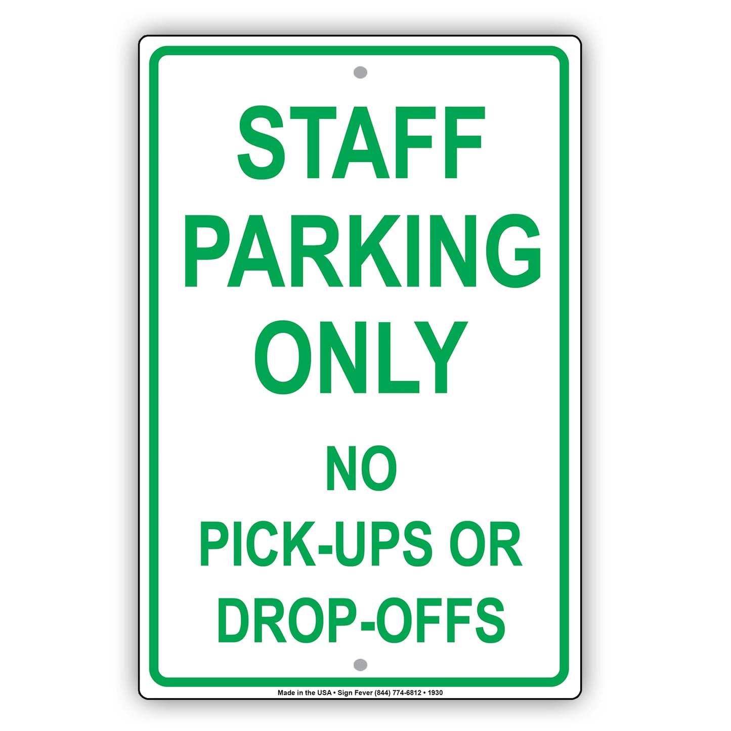 Staff Parking Only No Pick-Ups Or Drop-Offs