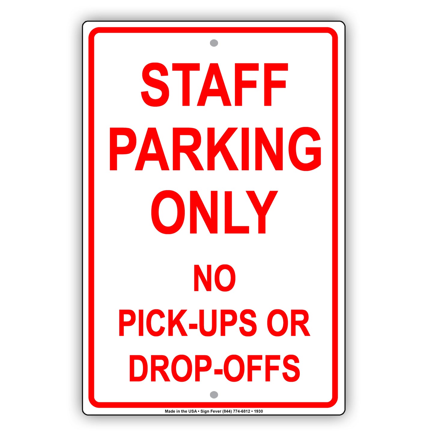 Staff Parking Only No Pick-Ups Or Drop-Offs