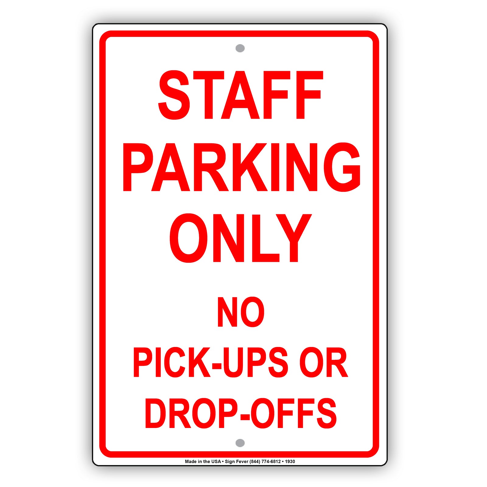 Staff Parking Only No Pick-Ups Or Drop-Offs