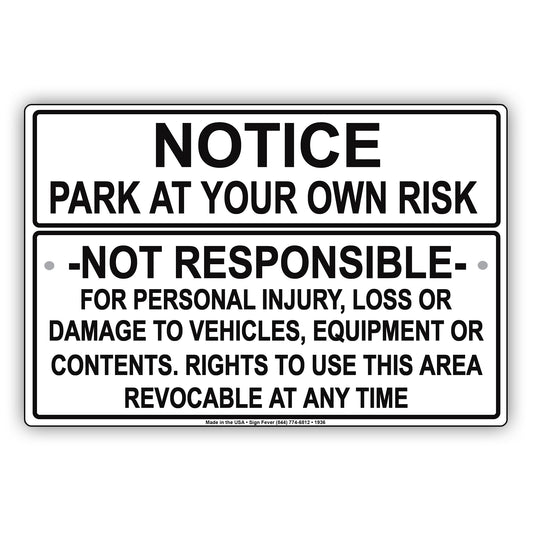 Notice Park At Your Own Risk Not Responsible For Personal Injuries, Loss Or Damage Aluminum