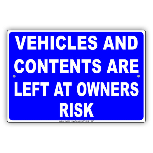Vehicles And Contents Are Left At Owners Risk