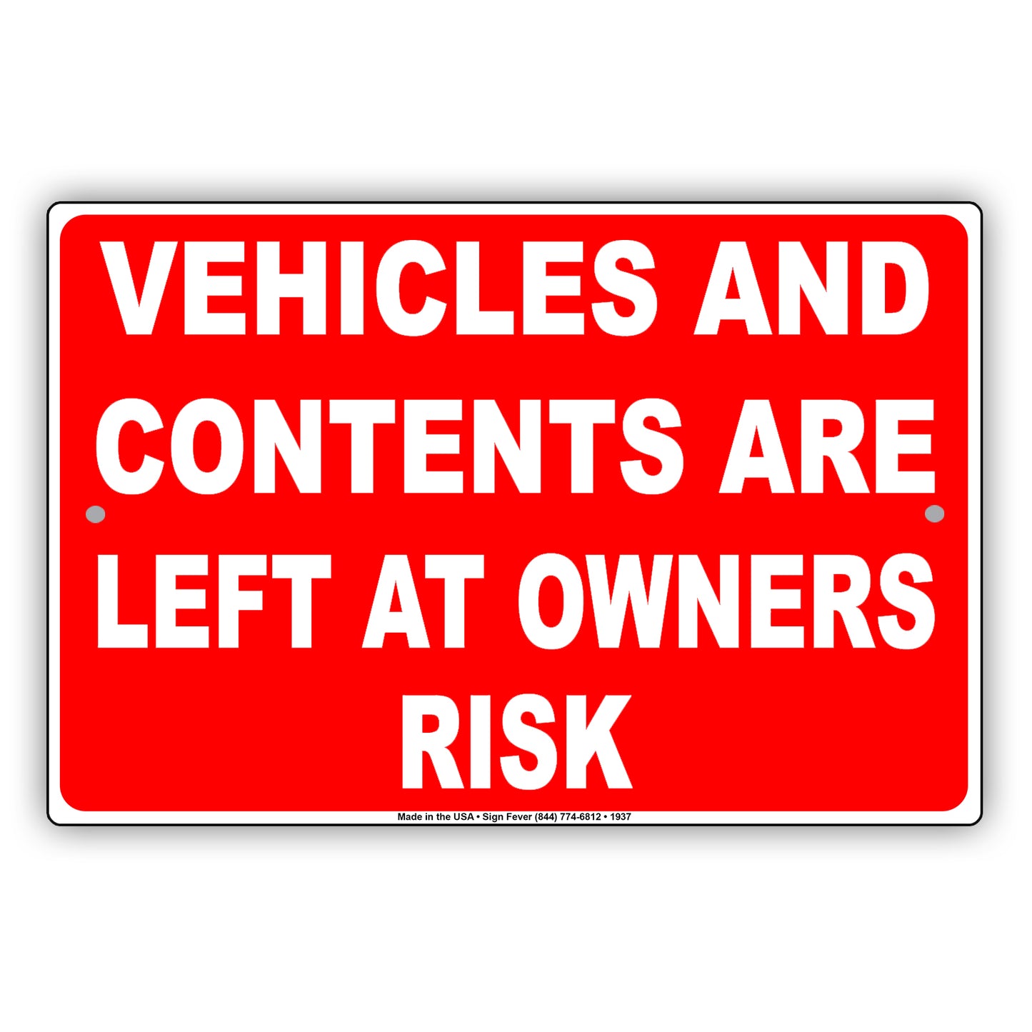 Vehicles And Contents Are Left At Owners Risk