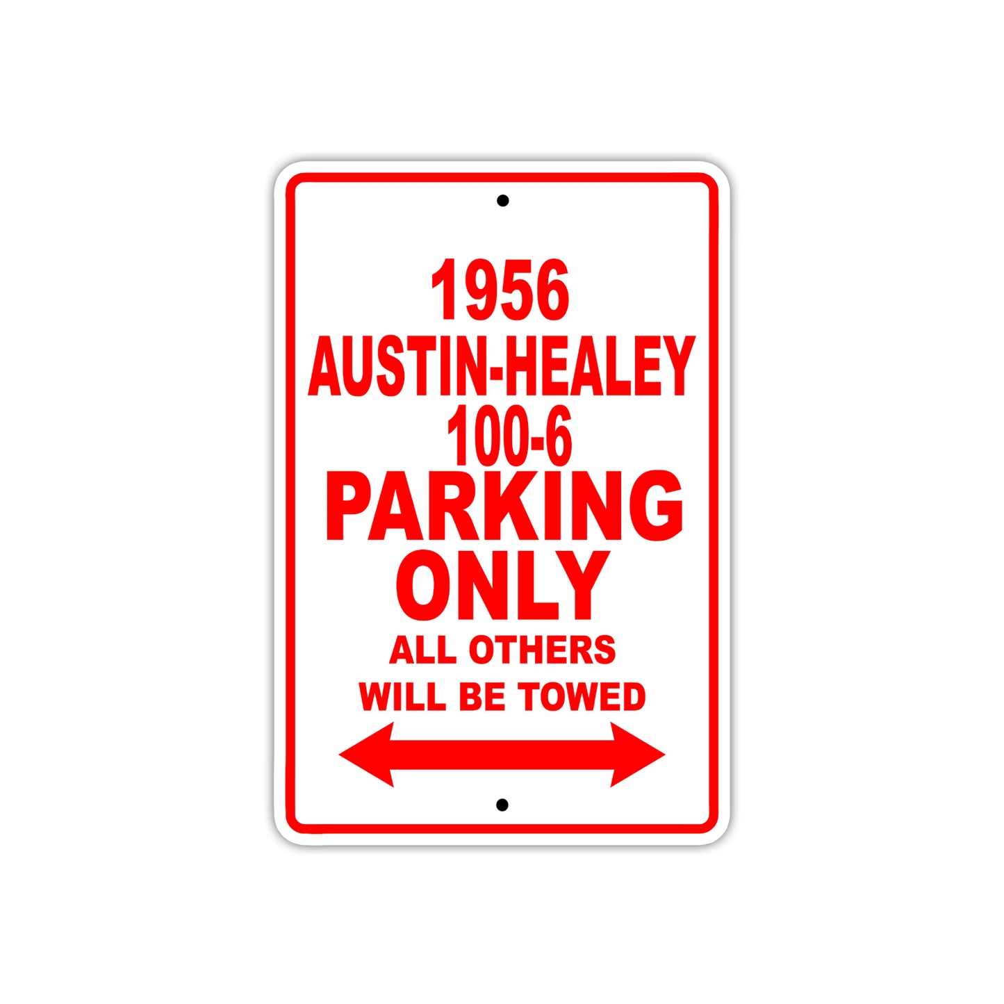 1956 Austin-Healey 100-6 Parking Only All Others Will Be Towed Sea Ocean Beach Lake Boat Aluminum Metal Sign Plate