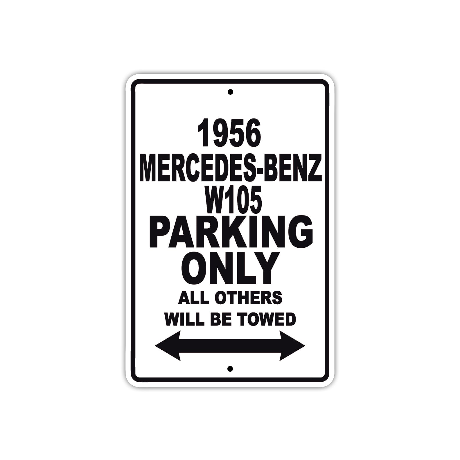 1956 Mercedes-Benz W105 Parking Only All Others Will Be Towed Sea Ocean Beach Lake Boat Aluminum Metal Sign Plate