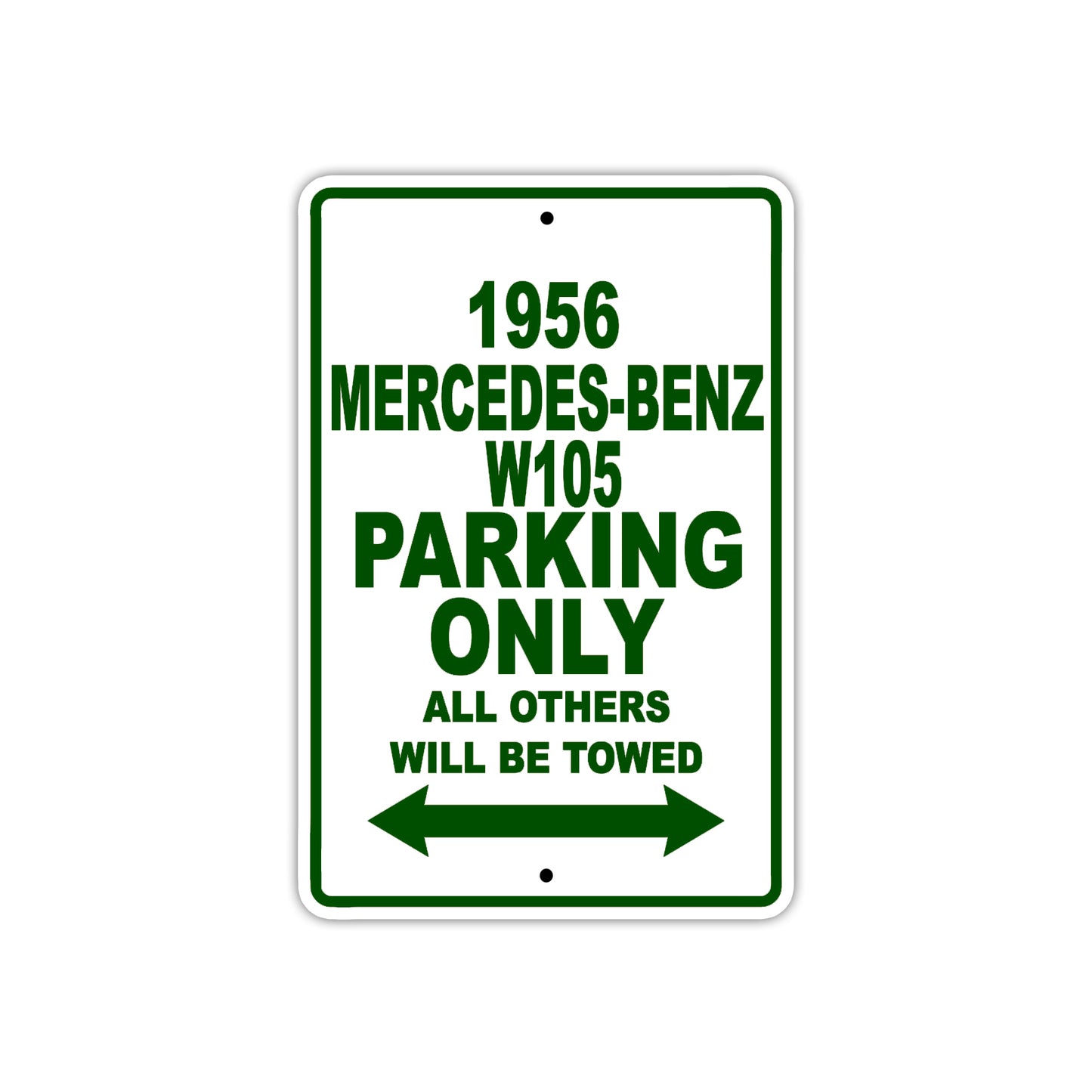 1956 Mercedes-Benz W105 Parking Only All Others Will Be Towed Sea Ocean Beach Lake Boat Aluminum Metal Sign Plate