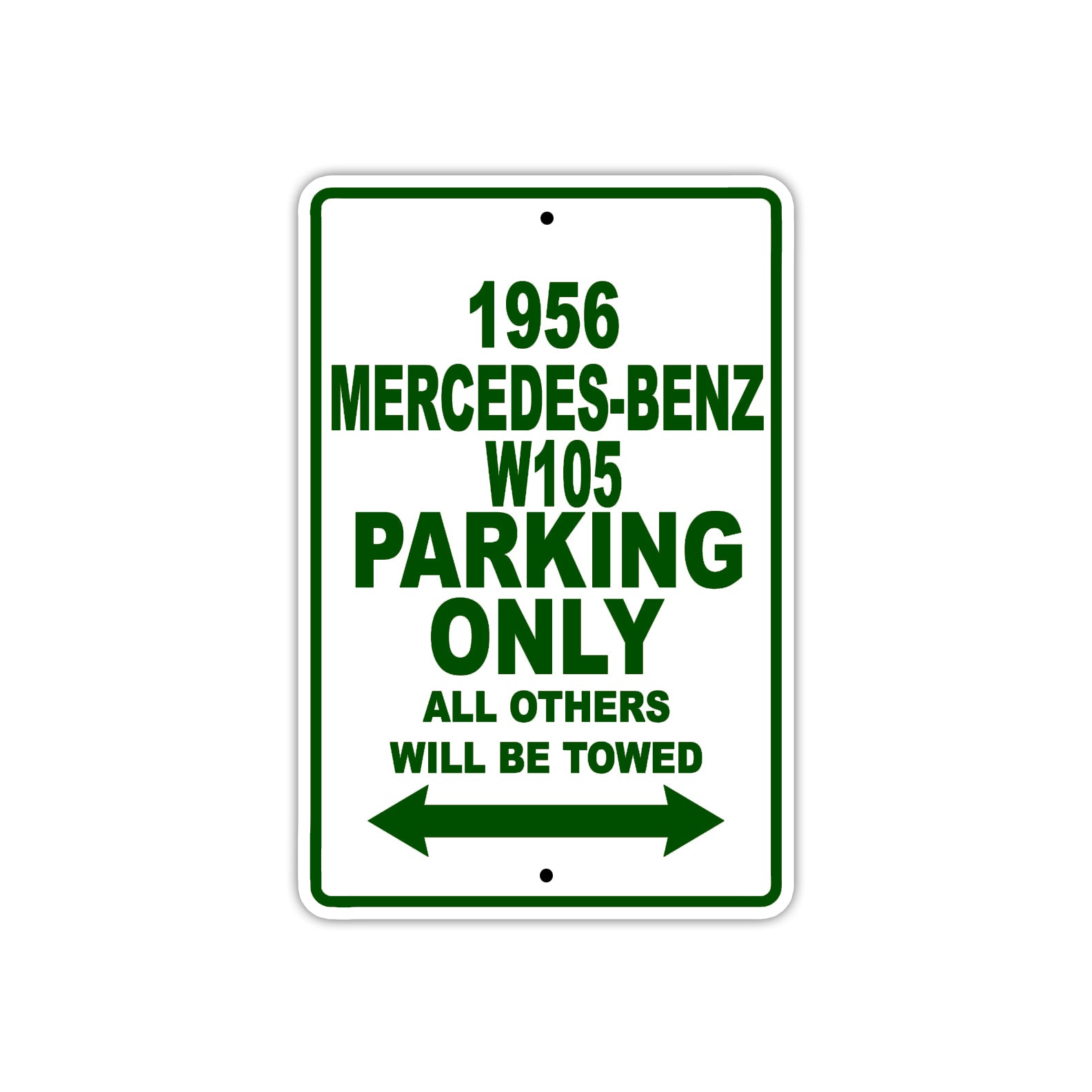 1956 Mercedes-Benz W105 Parking Only All Others Will Be Towed Sea Ocean Beach Lake Boat Aluminum Metal Sign Plate