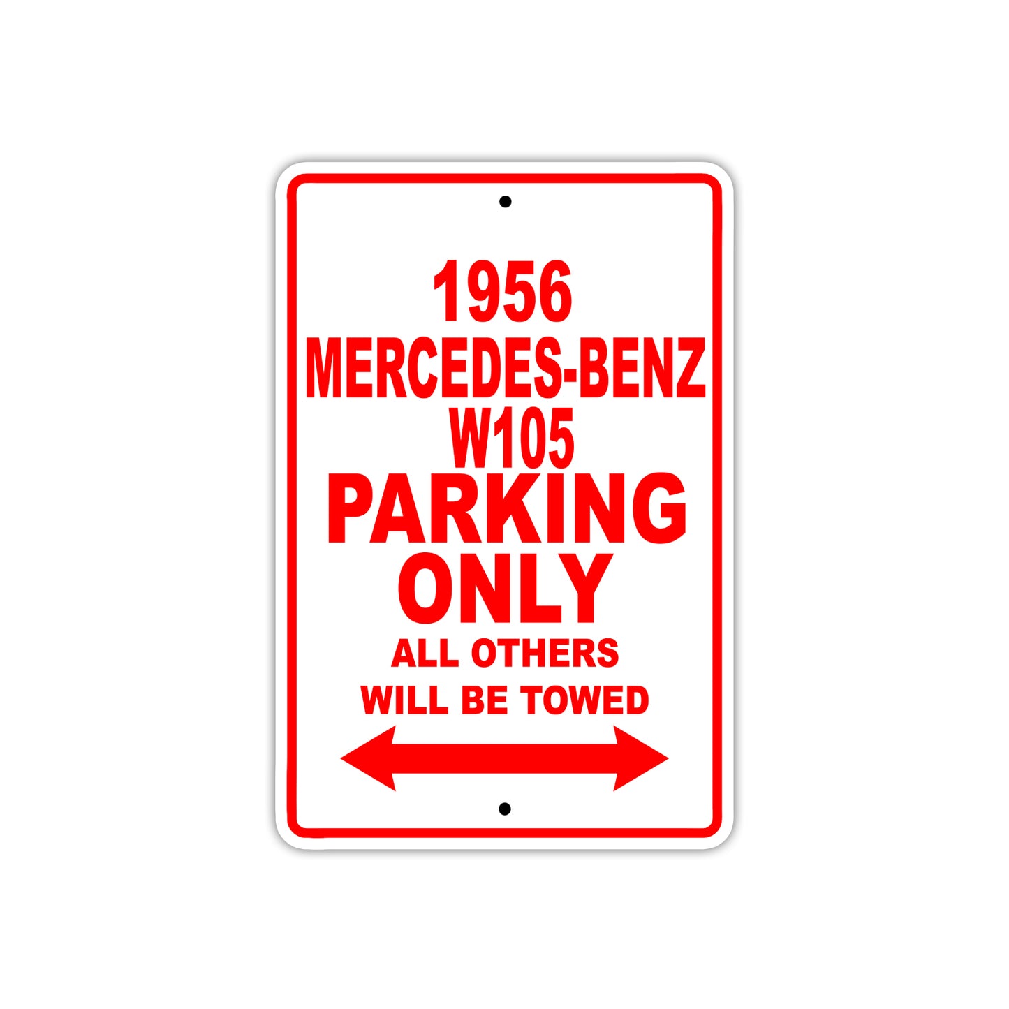1956 Mercedes-Benz W105 Parking Only All Others Will Be Towed Sea Ocean Beach Lake Boat Aluminum Metal Sign Plate