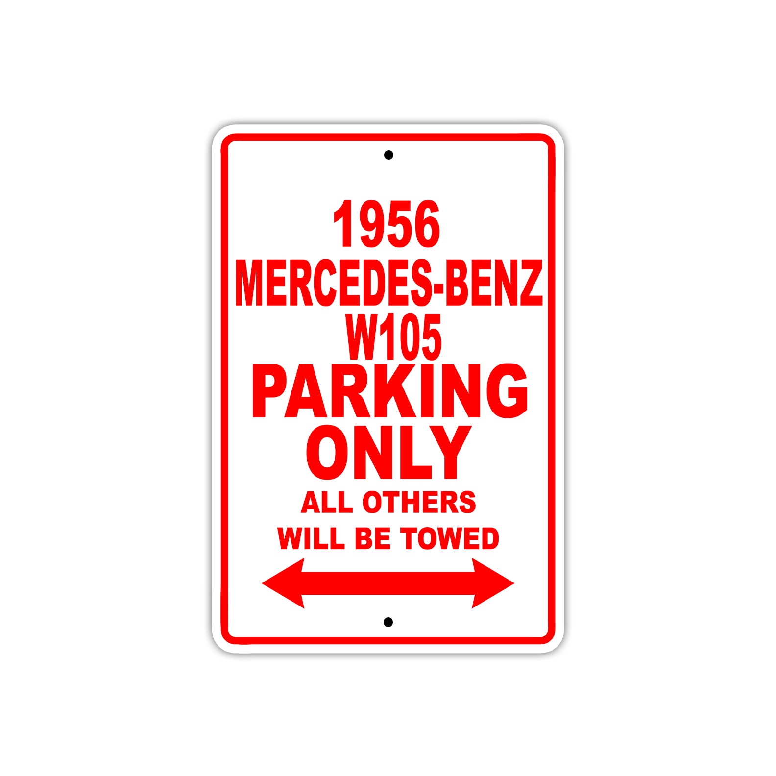 1956 Mercedes-Benz W105 Parking Only All Others Will Be Towed Sea Ocean Beach Lake Boat Aluminum Metal Sign Plate