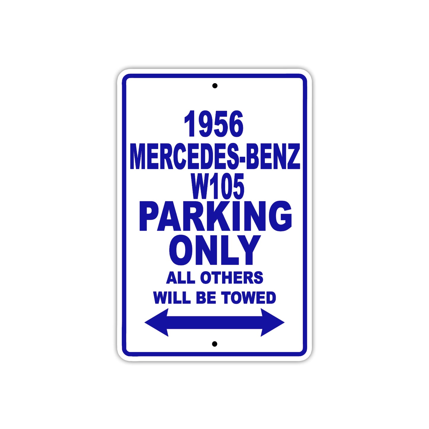 1956 Mercedes-Benz W105 Parking Only All Others Will Be Towed Sea Ocean Beach Lake Boat Aluminum Metal Sign Plate