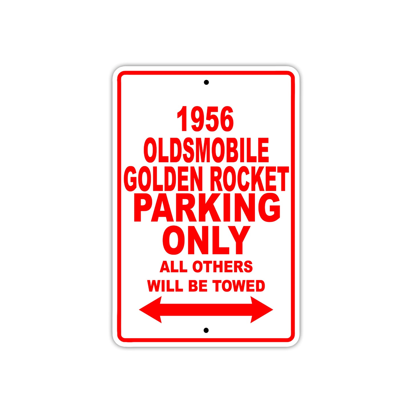 1956 Oldsmobile Golden Rocket Parking Only All Others Will Be Towed Sea Ocean Beach Lake Boat Aluminum Metal Sign Plate