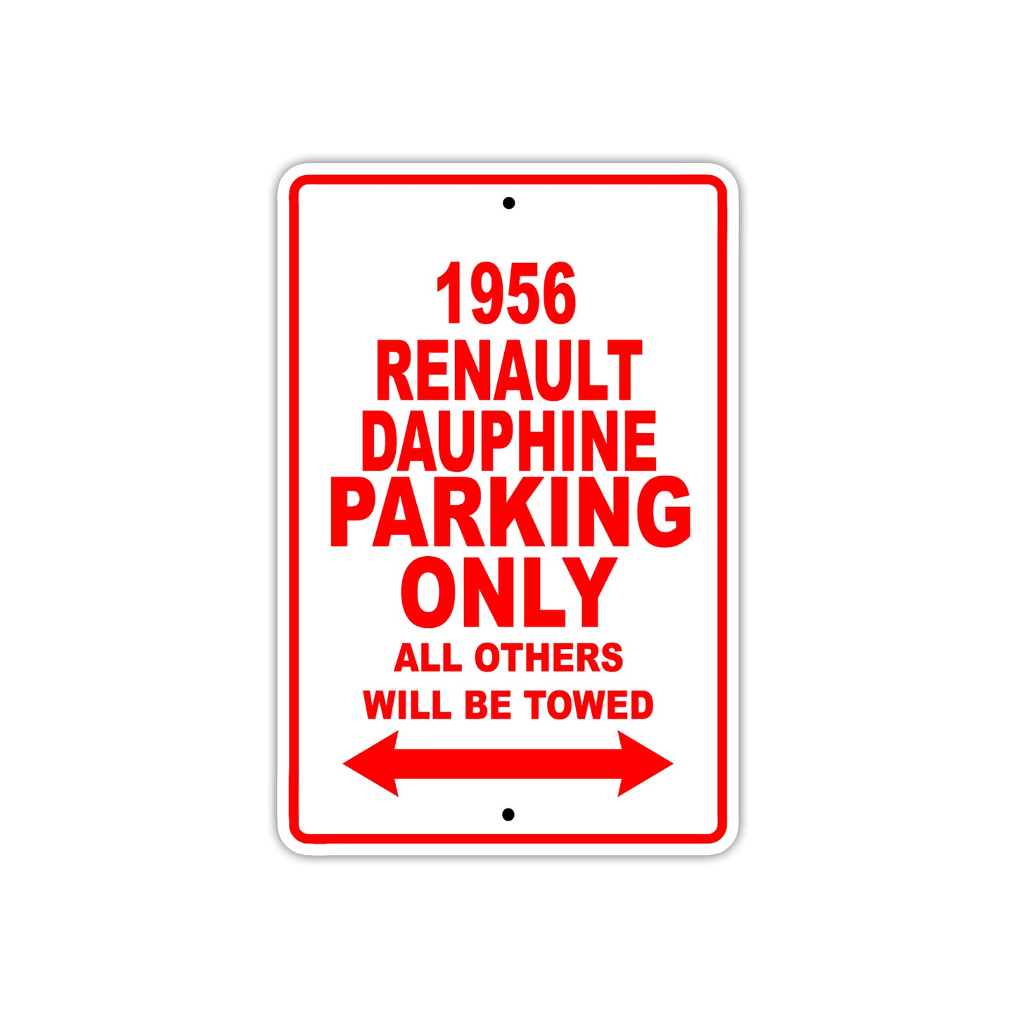 1956 Renault Dauphine Parking Only All Others Will Be Towed Sea Ocean Beach Lake Boat Aluminum Metal Sign Plate