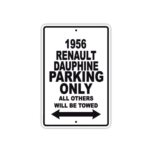 1956 Renault Dauphine Parking Only All Others Will Be Towed Sea Ocean Beach Lake Boat Aluminum Metal Sign Plate
