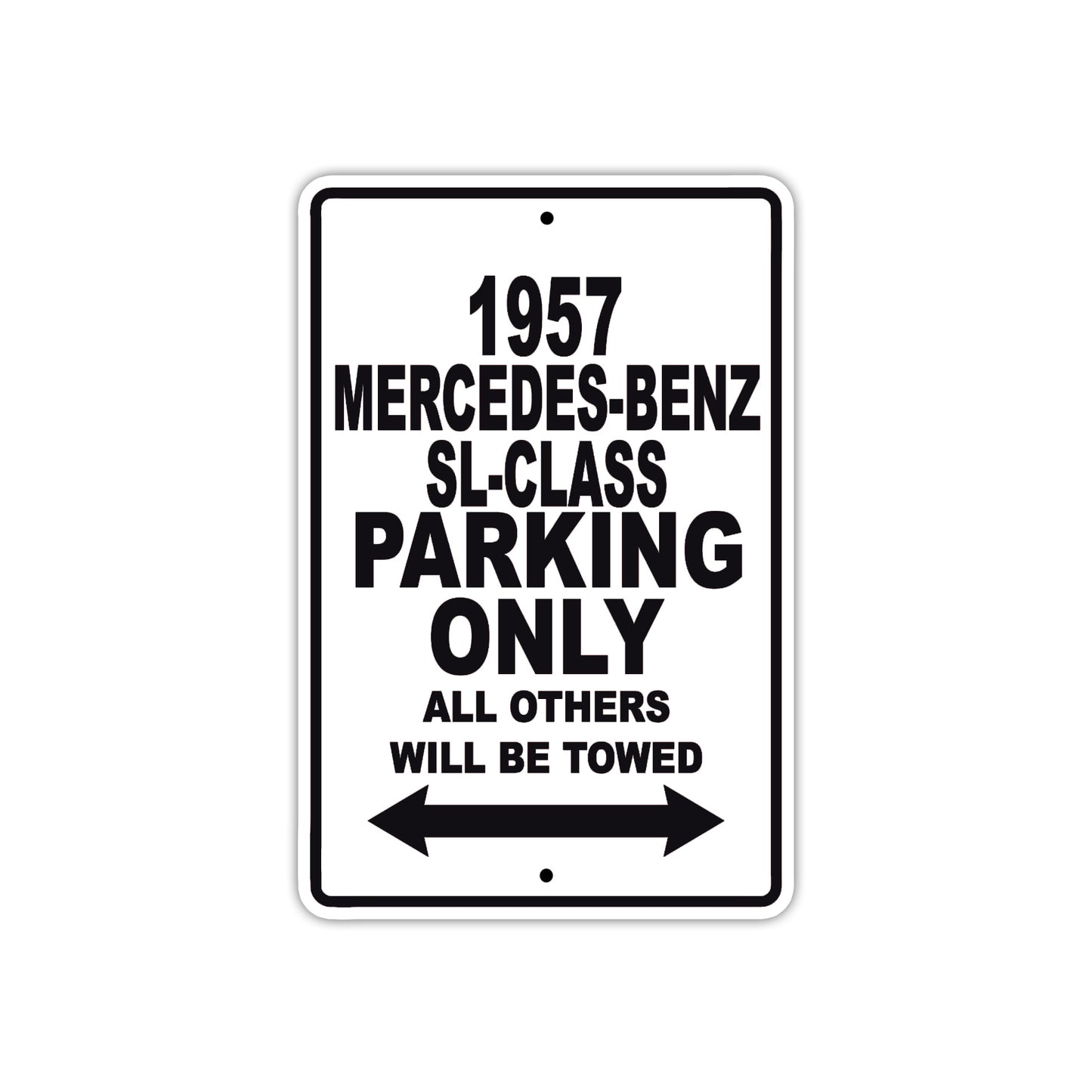 1957 Mercedes-Benz SL-Class Parking Only All Others Will Be Towed Sea Ocean Beach Lake Boat Aluminum Metal Sign Plate