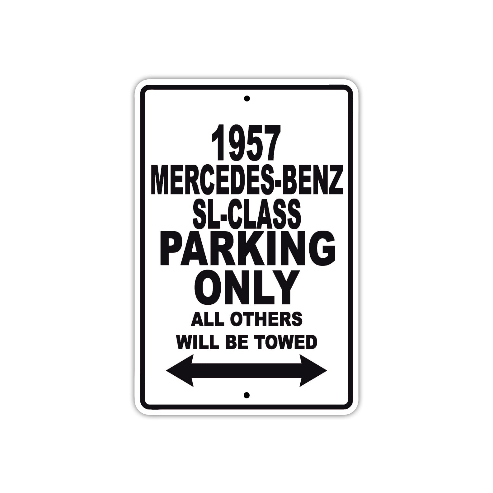 1957 Mercedes-Benz SL-Class Parking Only All Others Will Be Towed Sea Ocean Beach Lake Boat Aluminum Metal Sign Plate