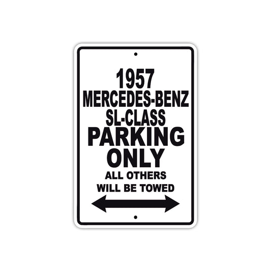 1957 Mercedes-Benz SL-Class Parking Only All Others Will Be Towed Sea Ocean Beach Lake Boat Aluminum Metal Sign Plate