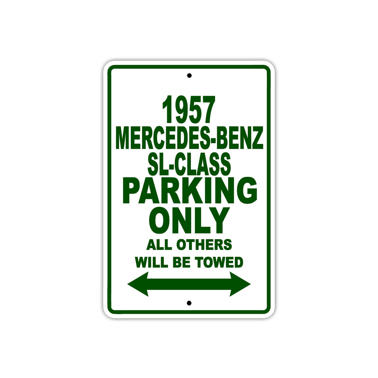 1957 Mercedes-Benz SL-Class Parking Only All Others Will Be Towed Sea Ocean Beach Lake Boat Aluminum Metal Sign Plate