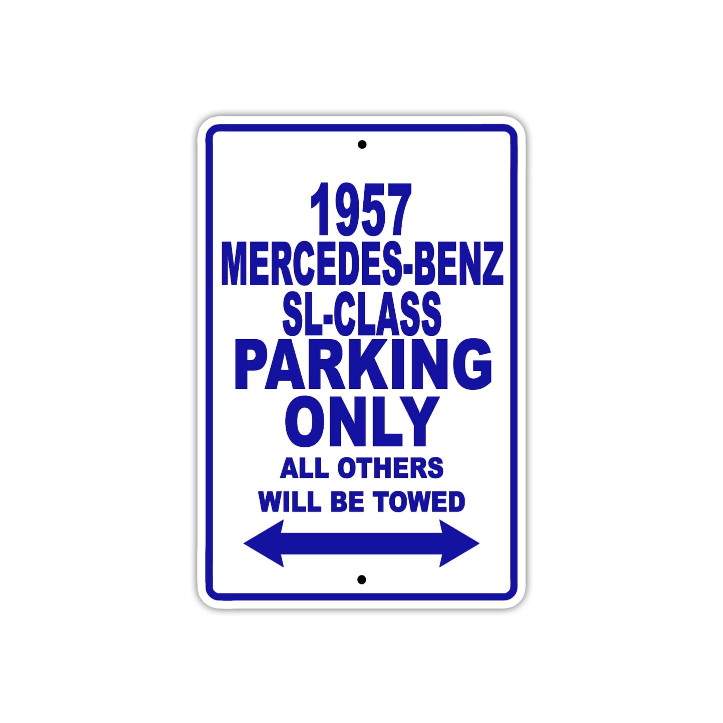1957 Mercedes-Benz SL-Class Parking Only All Others Will Be Towed Sea Ocean Beach Lake Boat Aluminum Metal Sign Plate