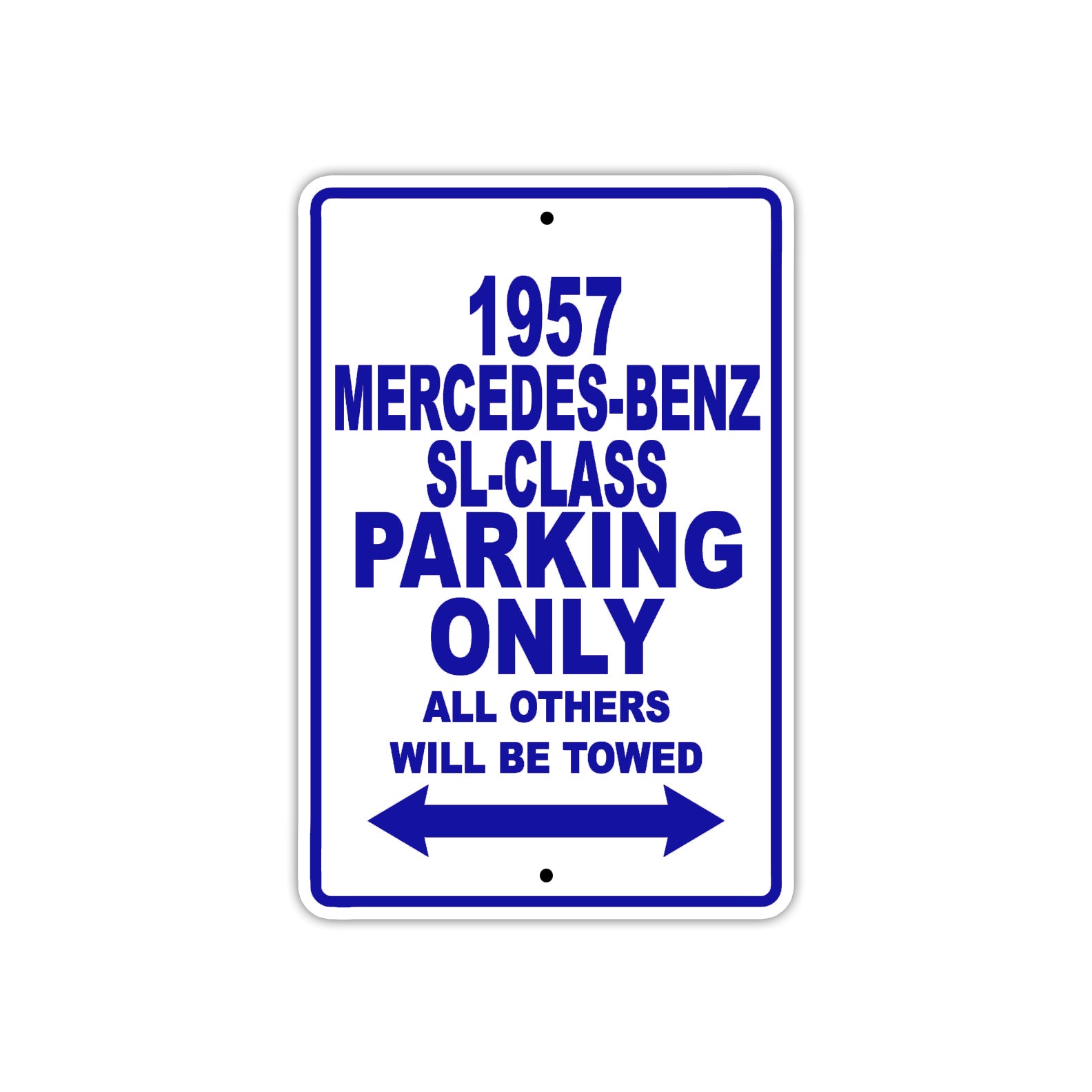 1957 Mercedes-Benz SL-Class Parking Only All Others Will Be Towed Sea Ocean Beach Lake Boat Aluminum Metal Sign Plate