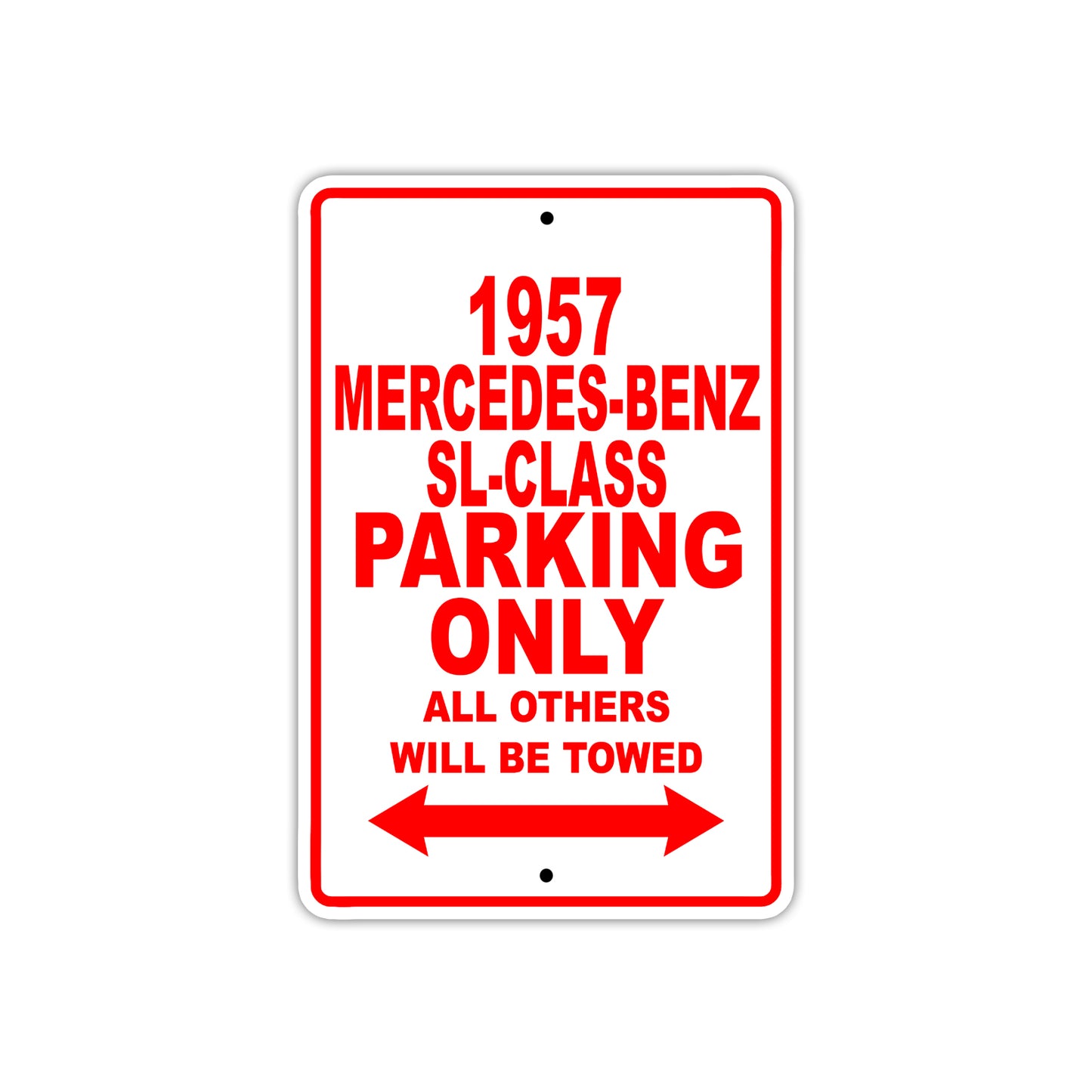 1957 Mercedes-Benz SL-Class Parking Only All Others Will Be Towed Sea Ocean Beach Lake Boat Aluminum Metal Sign Plate