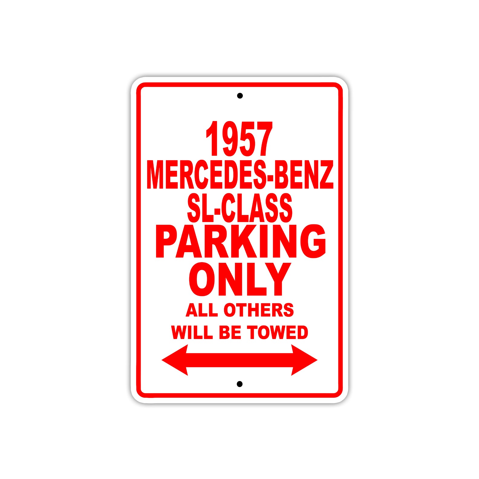 1957 Mercedes-Benz SL-Class Parking Only All Others Will Be Towed Sea Ocean Beach Lake Boat Aluminum Metal Sign Plate