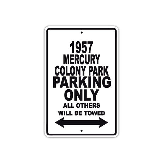 1957 Mercury Colony Park Parking Only All Others Will Be Towed Sea Ocean Beach Lake Boat Aluminum Metal Sign Plate