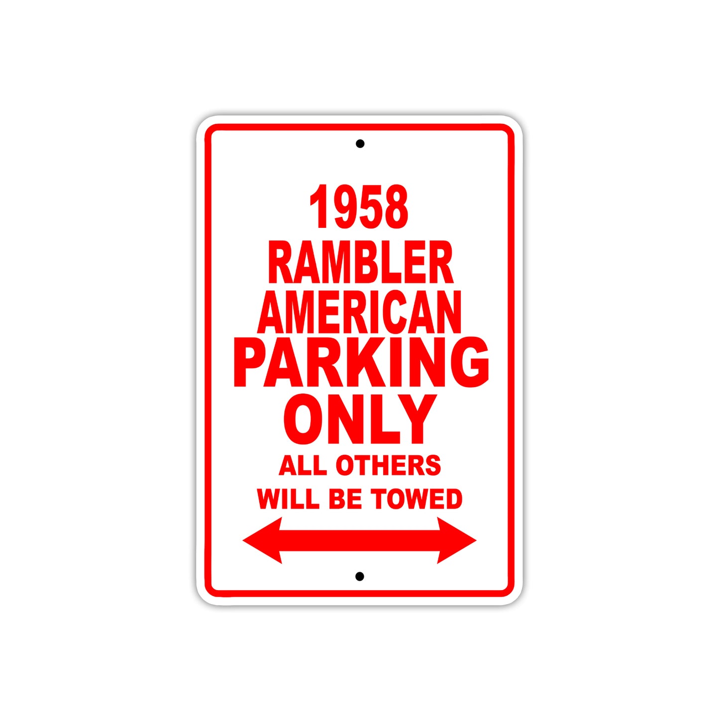 1958 Rambler American Parking Only All Others Will Be Towed Sea Ocean Beach Lake Boat Aluminum Metal Sign Plate