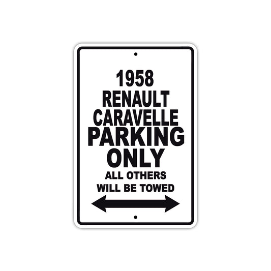 1958 Renault Caravelle Parking Only All Others Will Be Towed Sea Ocean Beach Lake Boat Aluminum Metal Sign Plate