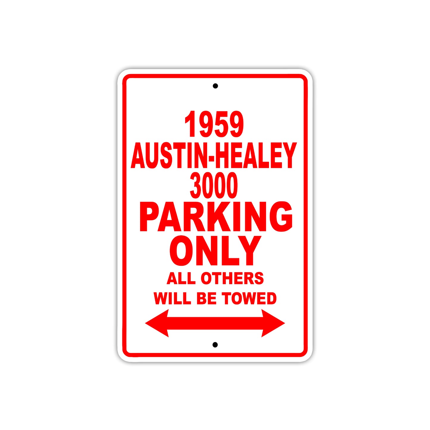 1959 Austin-Healey 3000 Parking Only All Others Will Be Towed Sea Ocean Beach Lake Boat Aluminum Metal Sign Plate