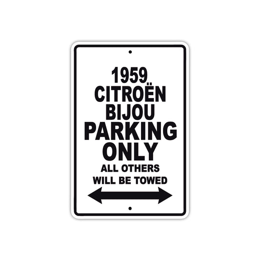 1959 Citroen Bijou Parking Only All Others Will Be Towed Sea Ocean Beach Lake Boat Aluminum Metal Sign Plate