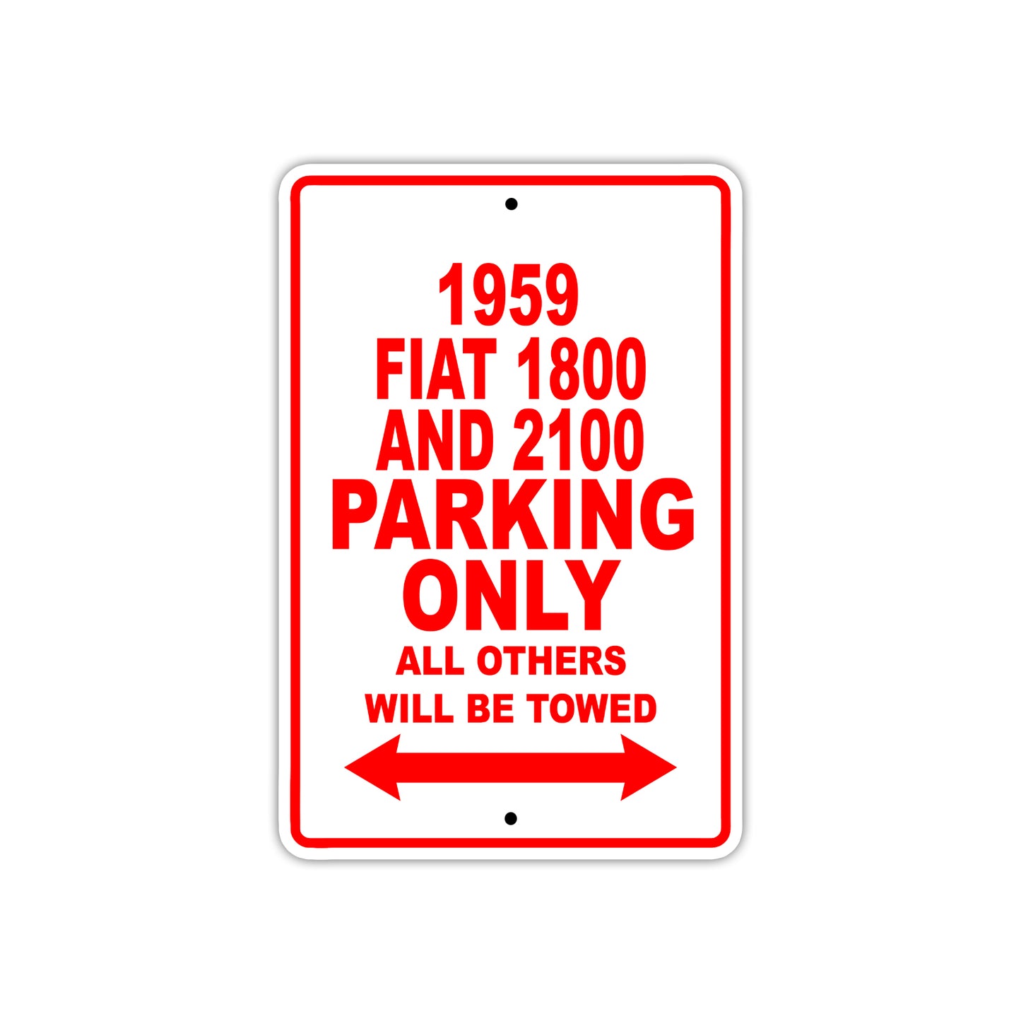 1959 Fiat 1800 And 2100 Parking Only All Others Will Be Towed Sea Ocean Beach Lake Boat Aluminum Metal Sign Plate