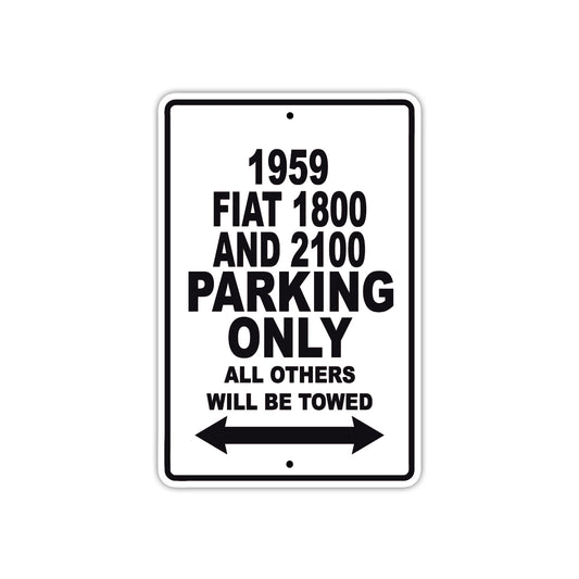 1959 Fiat 1800 And 2100 Parking Only All Others Will Be Towed Sea Ocean Beach Lake Boat Aluminum Metal Sign Plate