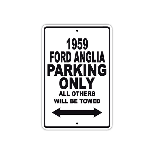 1959 Ford Anglia Parking Only All Others Will Be Towed Sea Ocean Beach Lake Boat Aluminum Metal Sign Plate