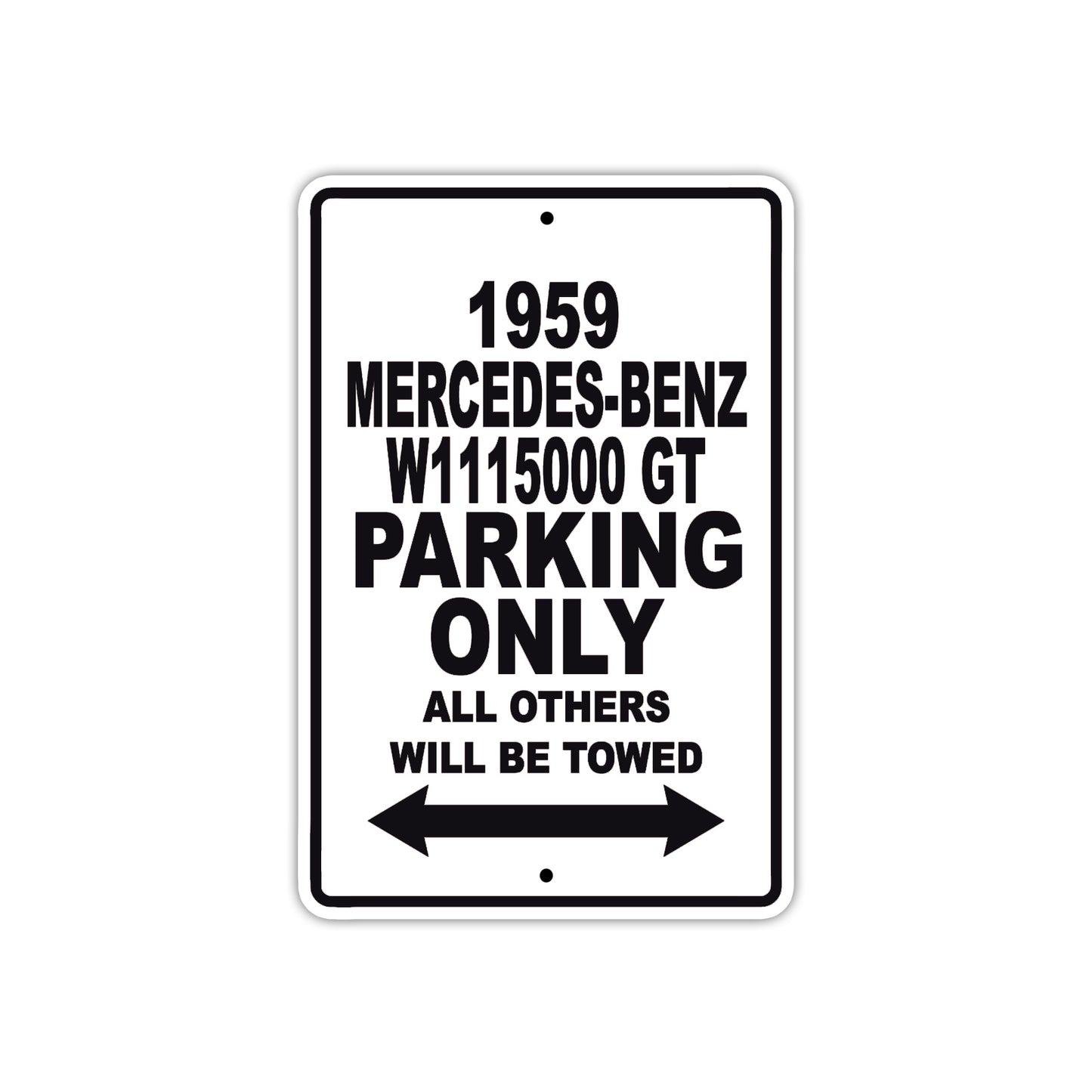 1959 Mercedes-Benz W1115000 GT Parking Only All Others Will Be Towed Sea Ocean Beach Lake Boat Aluminum Metal Sign Plate