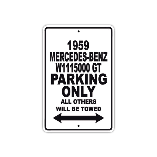 1959 Mercedes-Benz W1115000 GT Parking Only All Others Will Be Towed Sea Ocean Beach Lake Boat Aluminum Metal Sign Plate